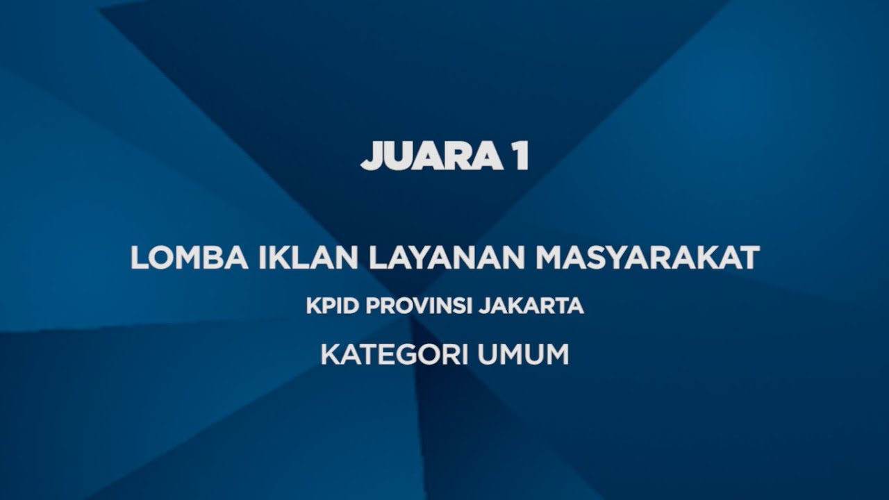 Juara 1 Lomba Iklan Layanan Masyarakat KPID DKI Jakarta Kategori Umum