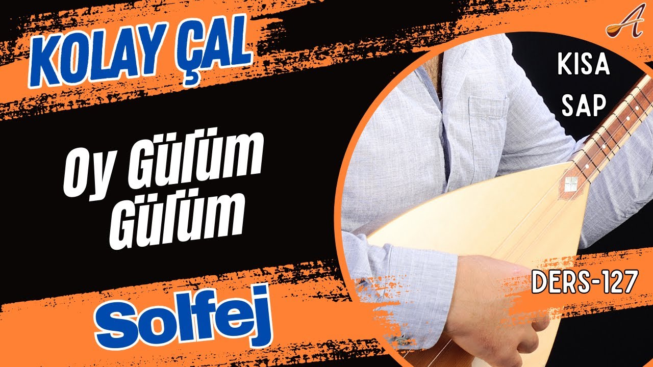 Oy Gülüm Gülüm-Solfej (Kısa Sap Bağlama)