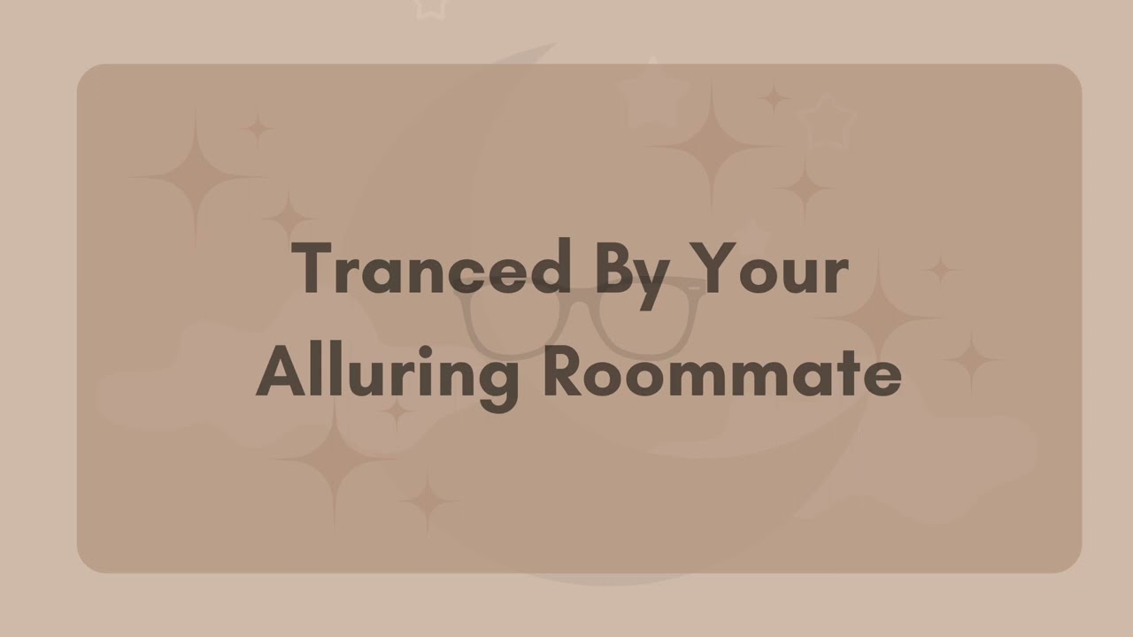 [M4F] Tranced By Your Alluring Roommate [Sleep Aid] [Relaxation] [Gently Dominant] [Breathing]