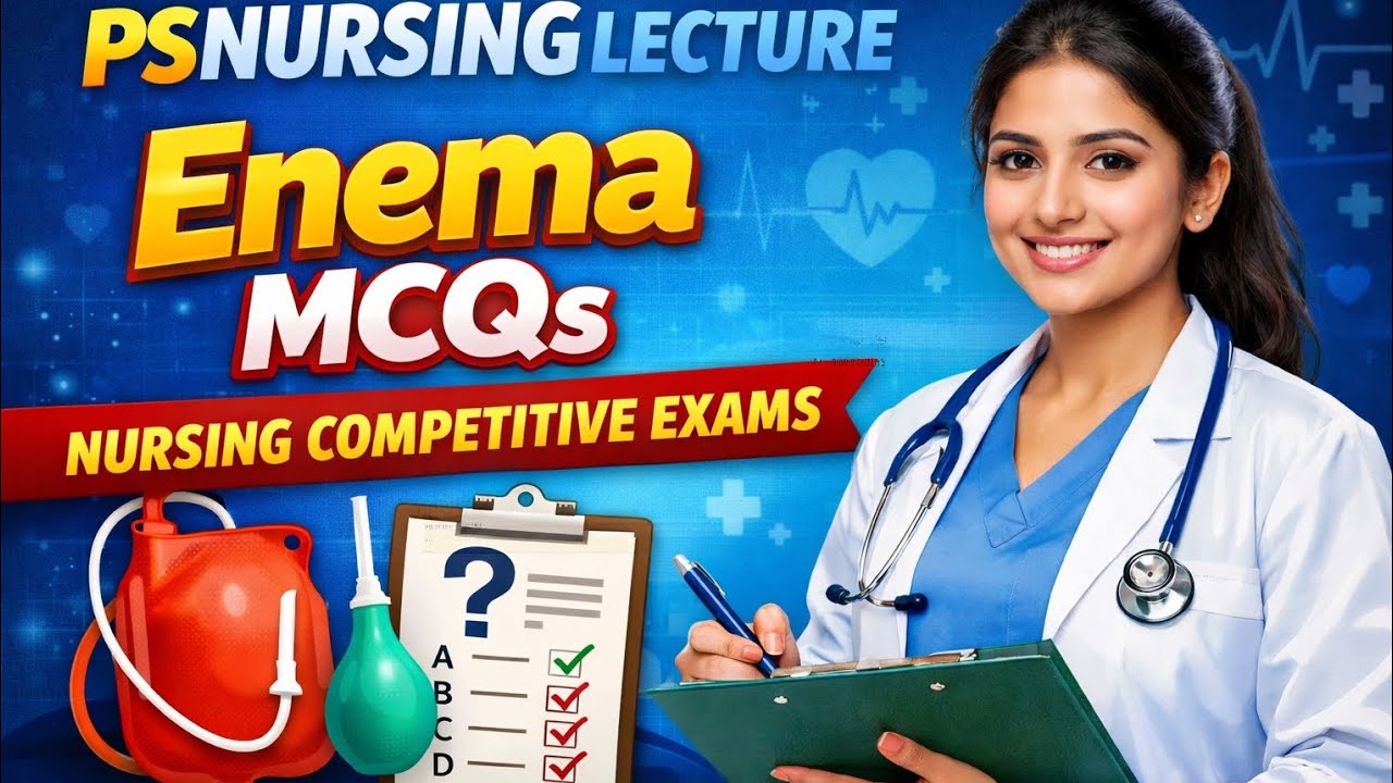 Enema MCQs for Nursing Competitive Exams | Important Questions | PS Nursing Lecture