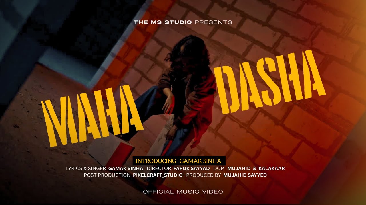 Gamak Sinha - MAHADASHA (Official Music Video)