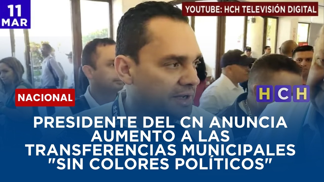 Presidente del CN anuncia aumento a las transferencias municipales 