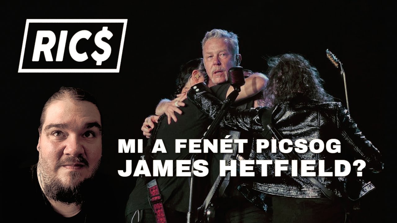 Mi a fenét picsog James Hetfield?