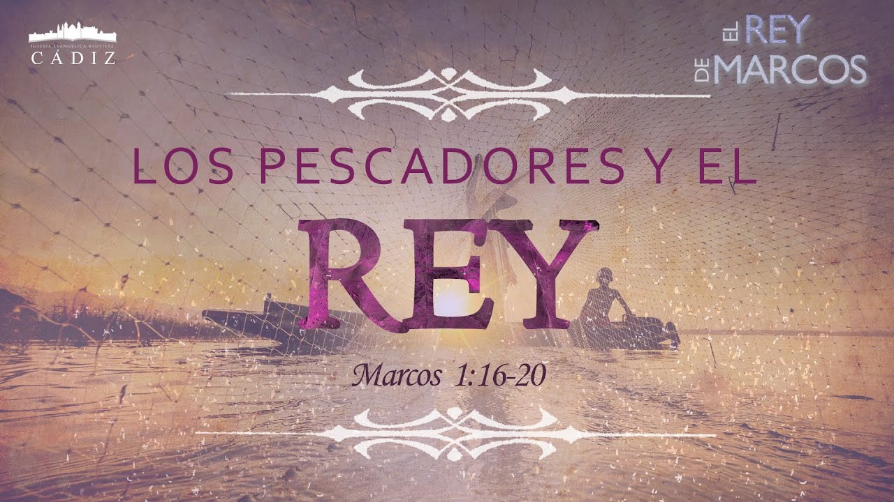 4. Los pescadores y El Rey. Marcos 1:16-20 #MoisésPeinado #elreydemarcos