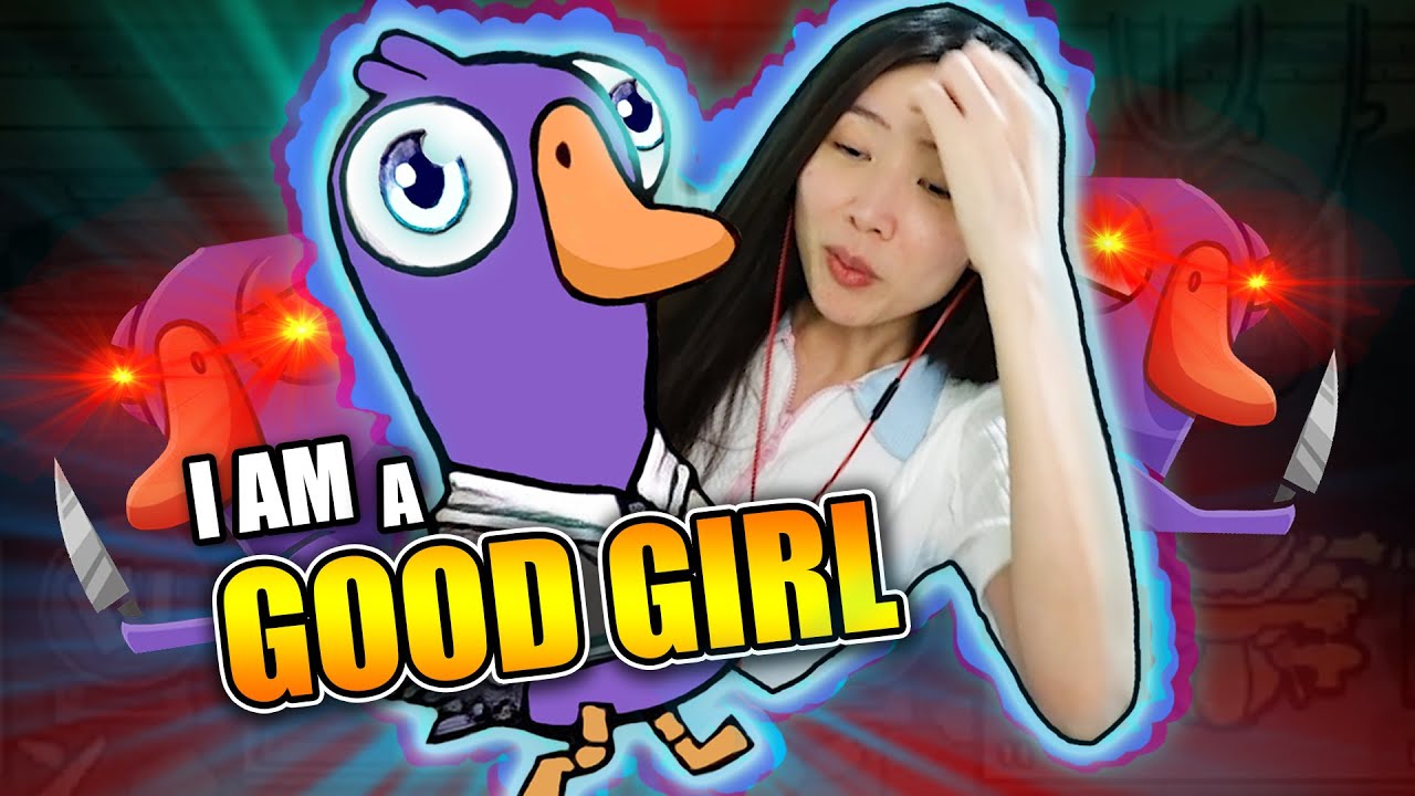 Goose Goose Duck - I'm a good good girl.