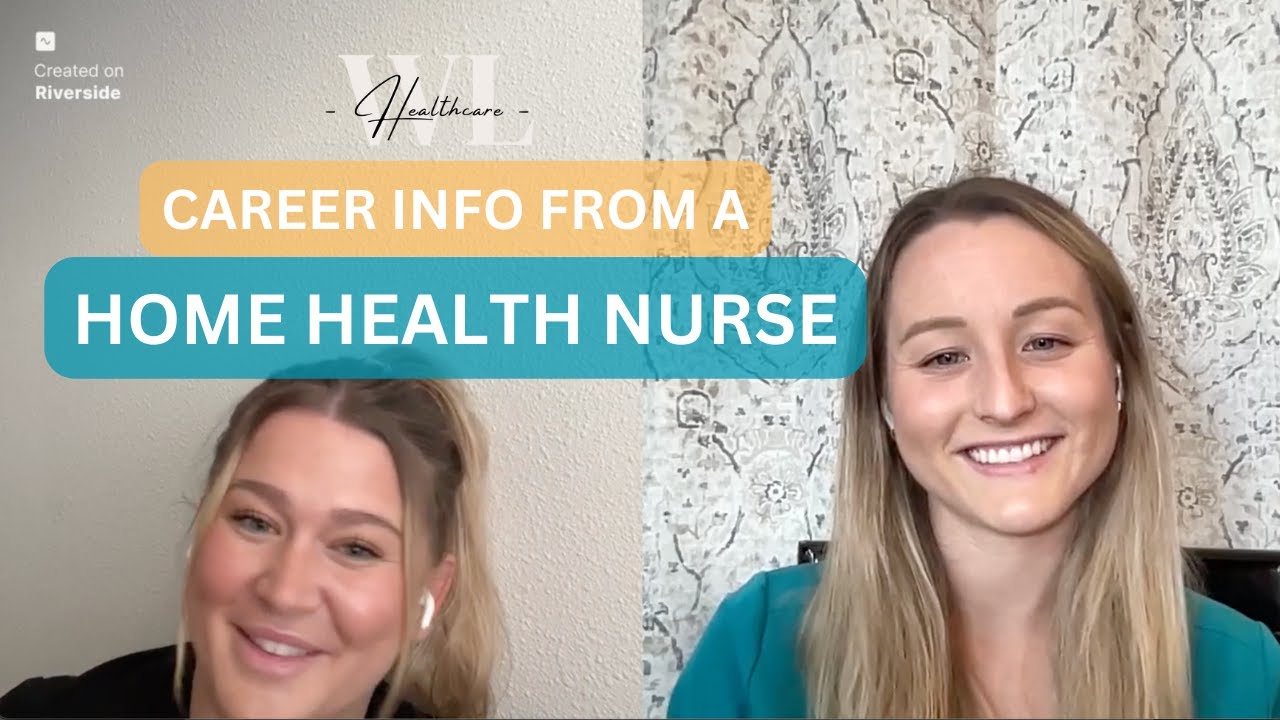 Home Health RN | Advice for Nursing Students + New Grads