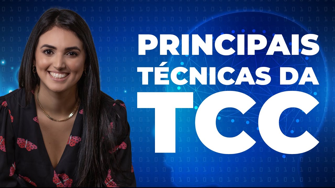 Técnicas MAIS utilizadas na Terapia Cognitivo Comportamental - TCC