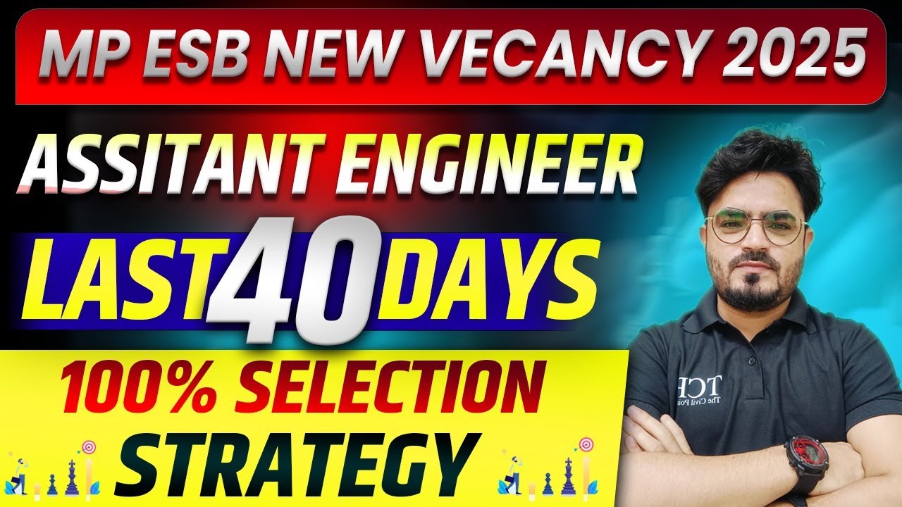 MP ESB Assistant Engineer 2025 | Last 40 Days Study Plan | 100% Selection Strategy | MP AE Exam 2025