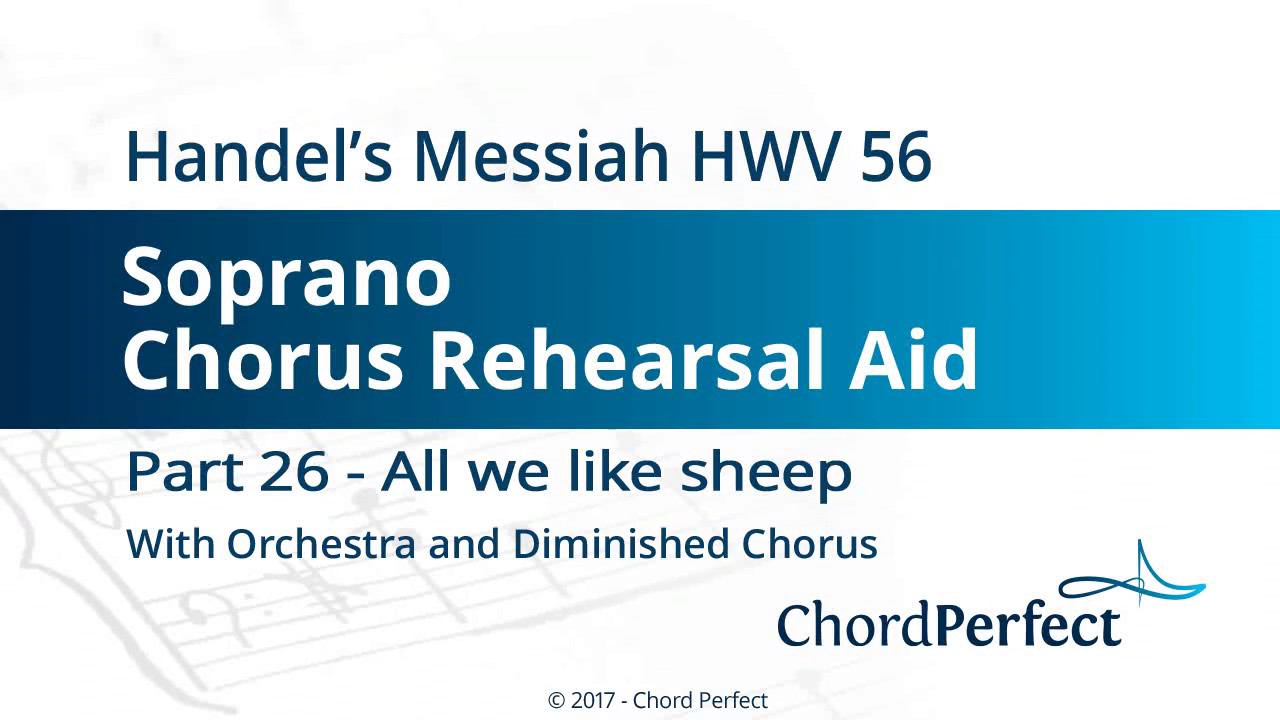 Handel's Messiah Part 26 - All we like sheep - Soprano Chorus Rehearsal Aid