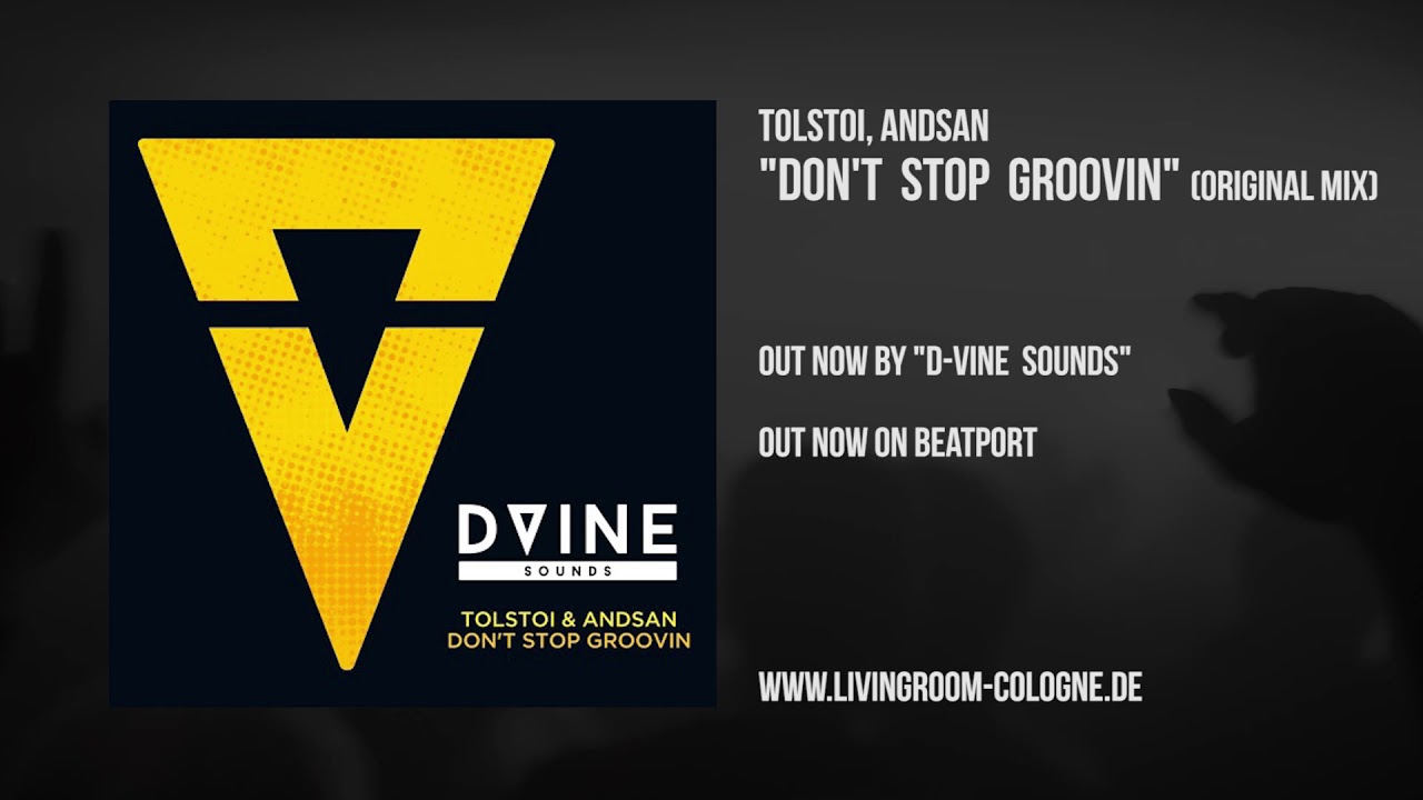 Tolstoi, Andsan - Don't Stop Groovin' (Original Mix)