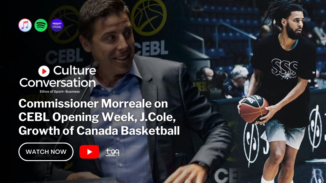 Commissioner Morreale on CEBL Opening Week, J.Cole, Growth of Canada Basketball