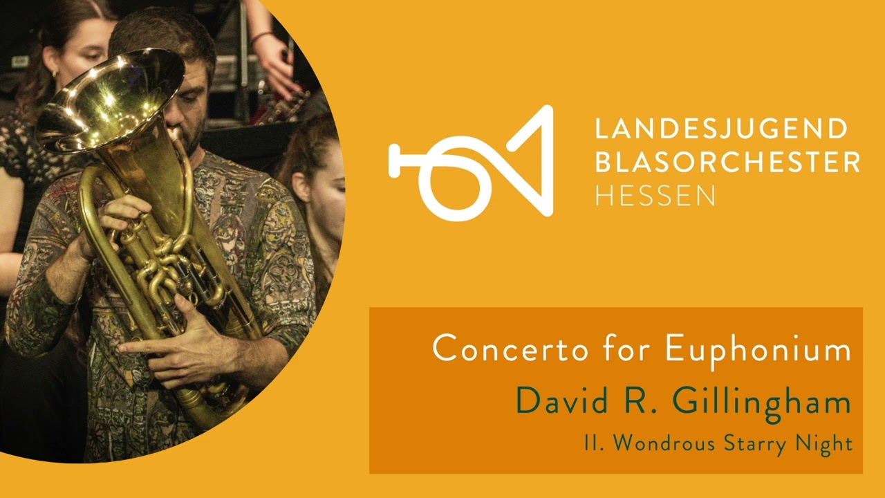 Concerto for Euphonium, II. Wondrous Starry Night – David R. Gillingham