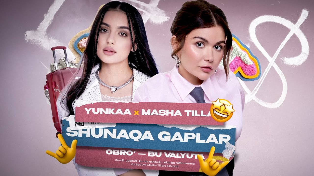 Yunkaa & Masha Tilla - Shunaqa gaplar