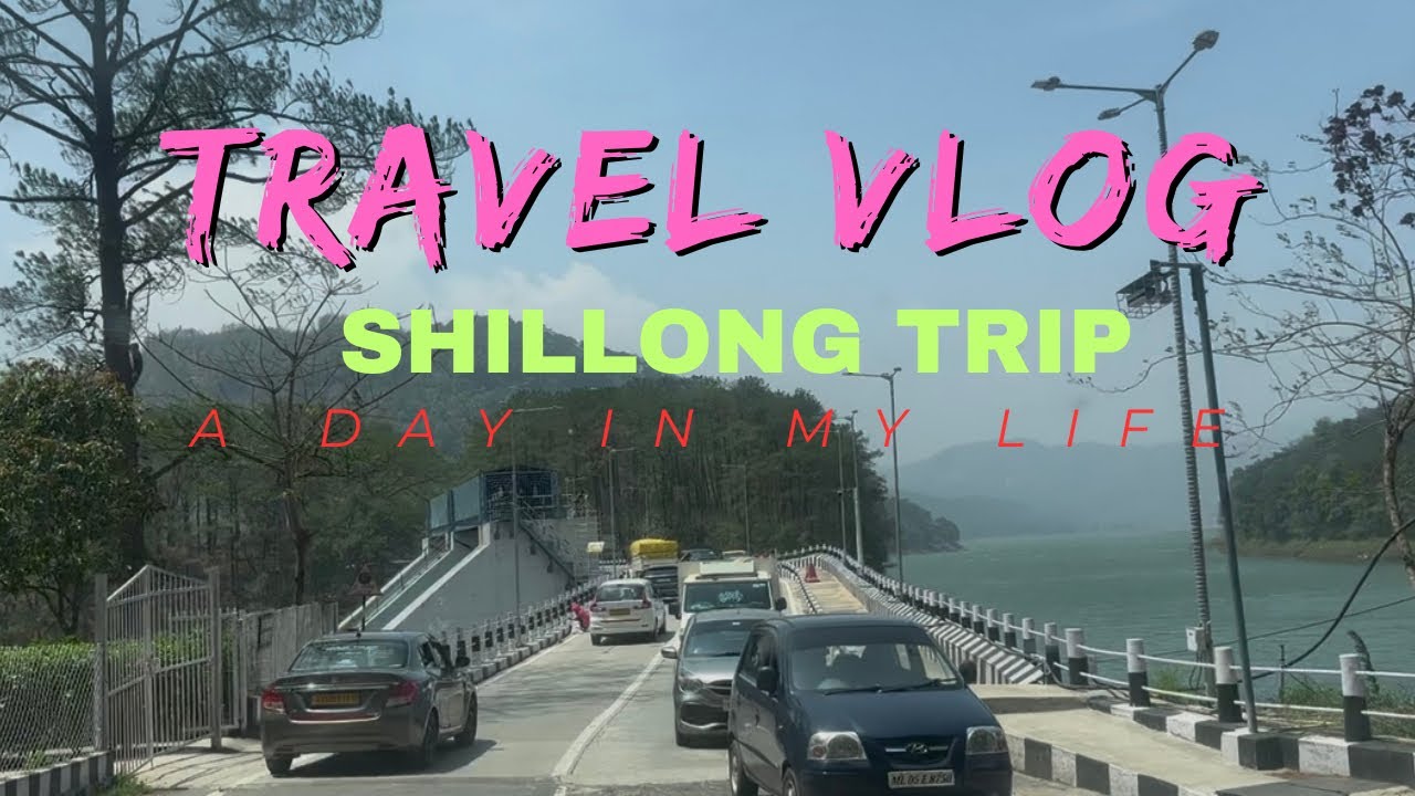 Shillong trip|travel vlog|family trip|Meghalaya|road trip|Beautiful moments|
