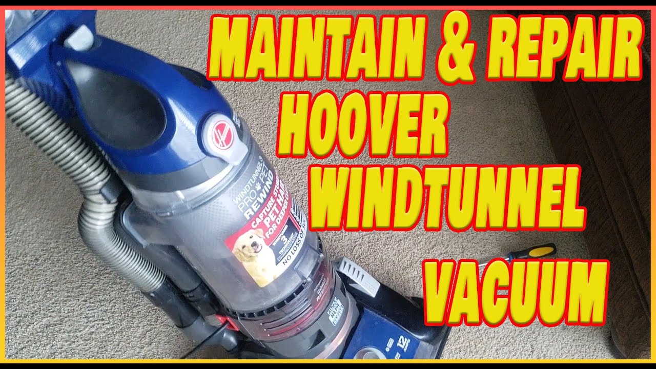 How to Repair & maintain Any Hoover Windtunnel 3 Vacuum