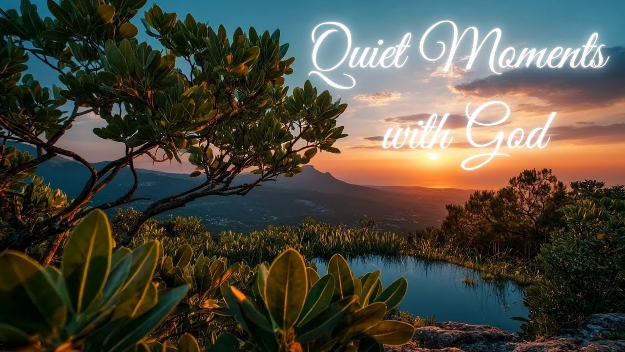 Quiet Moments with God – Soaking Worship Music – Prayer, Reflection, Meditation & Tranquility
