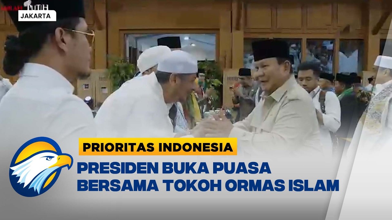 Presiden Prabowo Silaturahmi Dengan 158 Tokoh Ormas Islam - [Prioritas Indonesia]