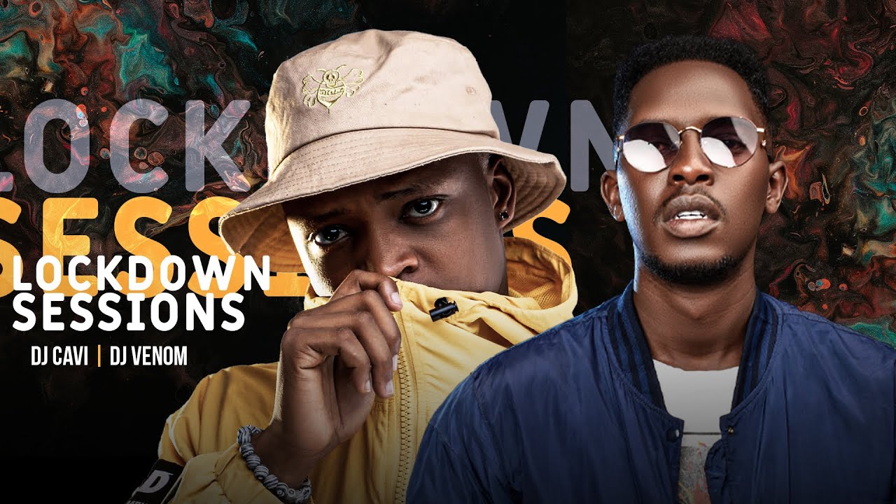 The Lockdown Sessions ft Cavi the Dj & Dj Venom