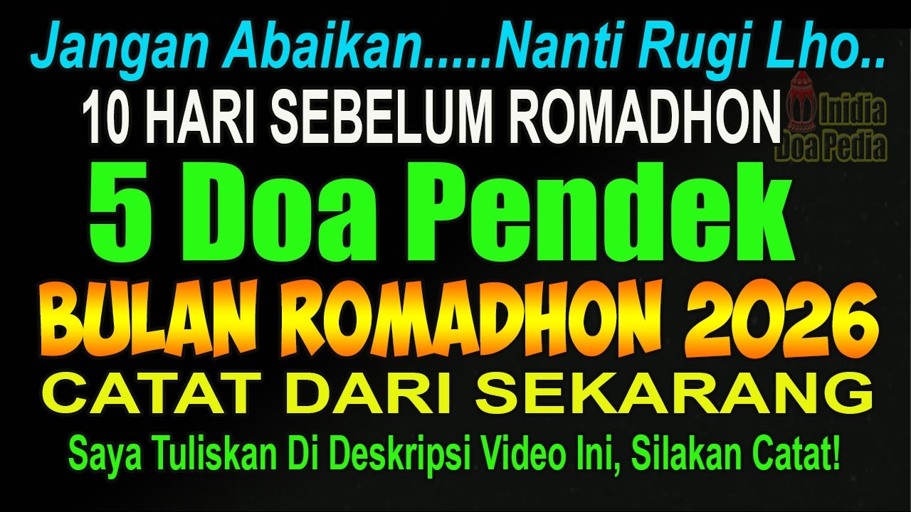 SIAP SIAP ROMADHON! 5 DOA PENDEK YANG HARUS DIHAFALKAN SEBELUM ROMADHON TIBA