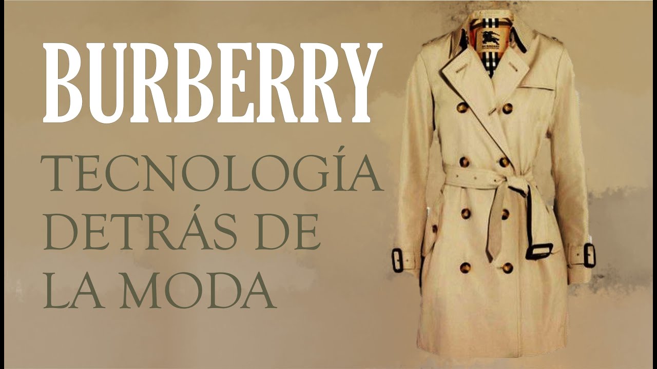 Burberry - Tecnología de Guerra detrás de la Moda