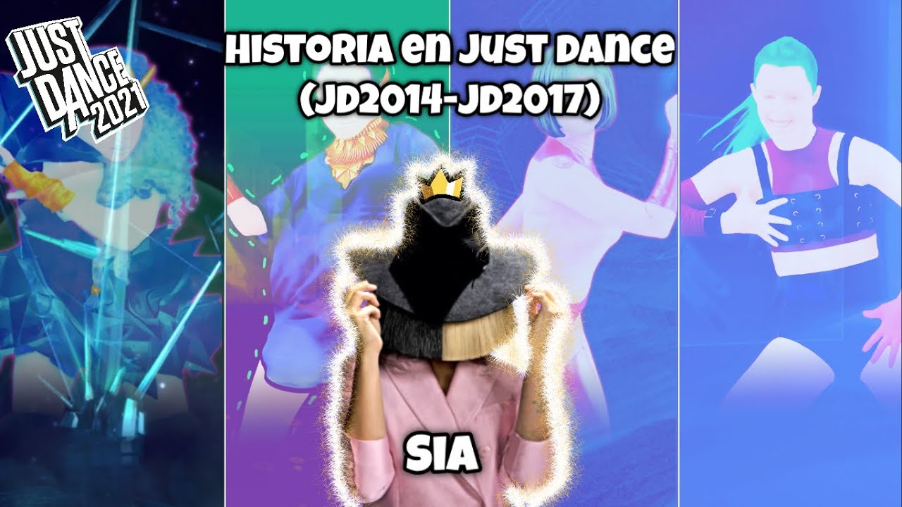 🎇Historia en JUST DANCE| Sia (JD2014-JD2017) 💖|History in Just dance