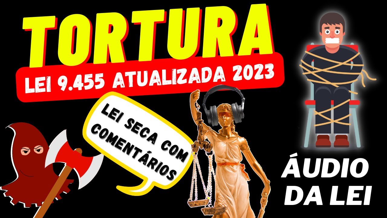 Lei de Tortura 9.455 EM ÁUDIO