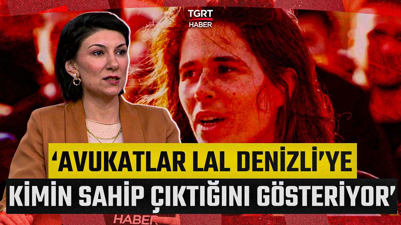 Ece Sevim Çarpıcı Gerçekleri Anlattı! 'Avukatlar Lal Denizli'ye Kimin Sahip Çıktığını Gösteriyor'
