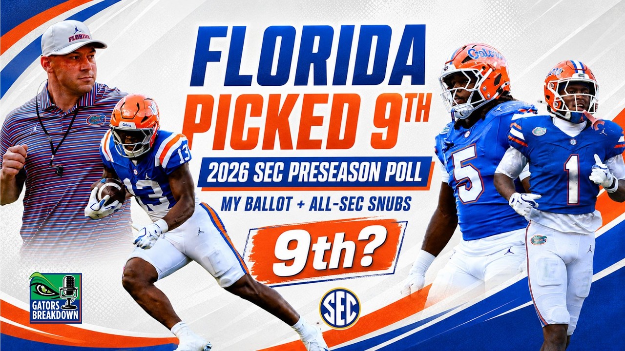 The Florida Gators Picked 9th in the 2026 SEC Preseason Poll &mdash; My Ballot & the All-SEC Snubs