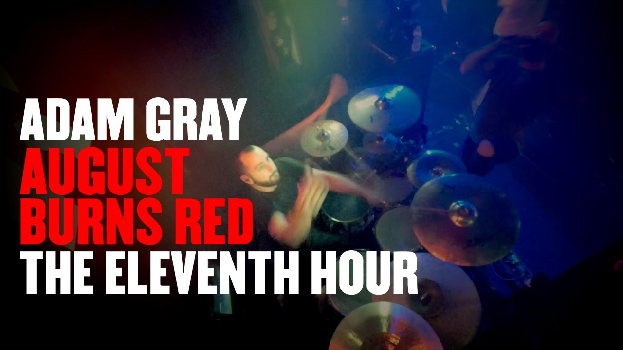 Adam Gray - August Burns Red - The Eleventh Hour [Drum Cam]
