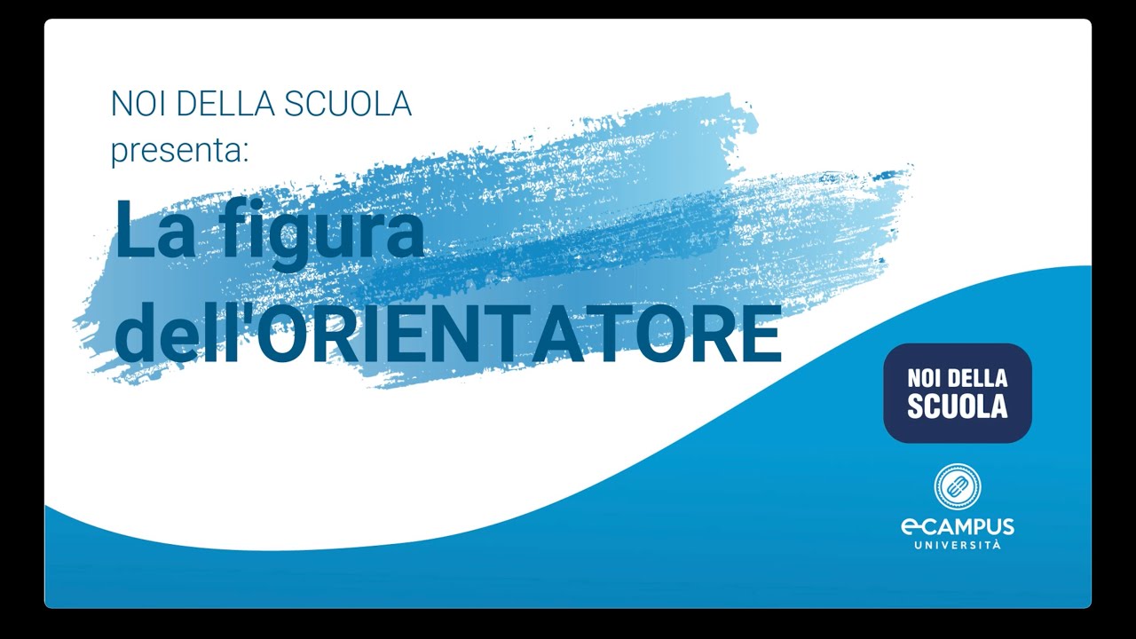La figura dell' orientatore - Noi della Scuola
