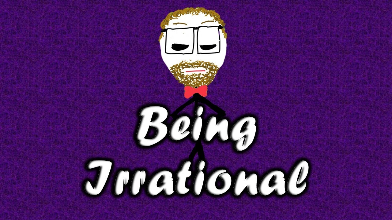 Some Reasons for Irrational Decision Making | Cognitive Psychology Series