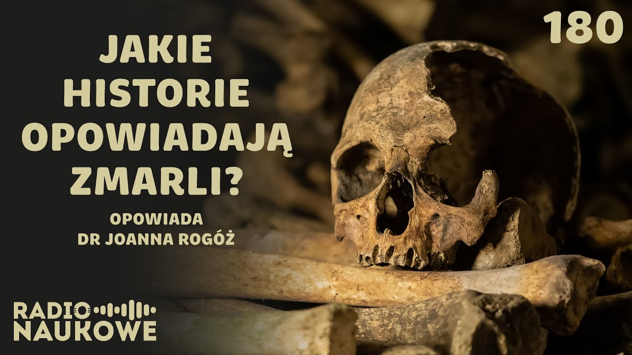 Czytanie z kości - ile informacji kryją ludzkie szczątki? | dr Joanna Rogóż