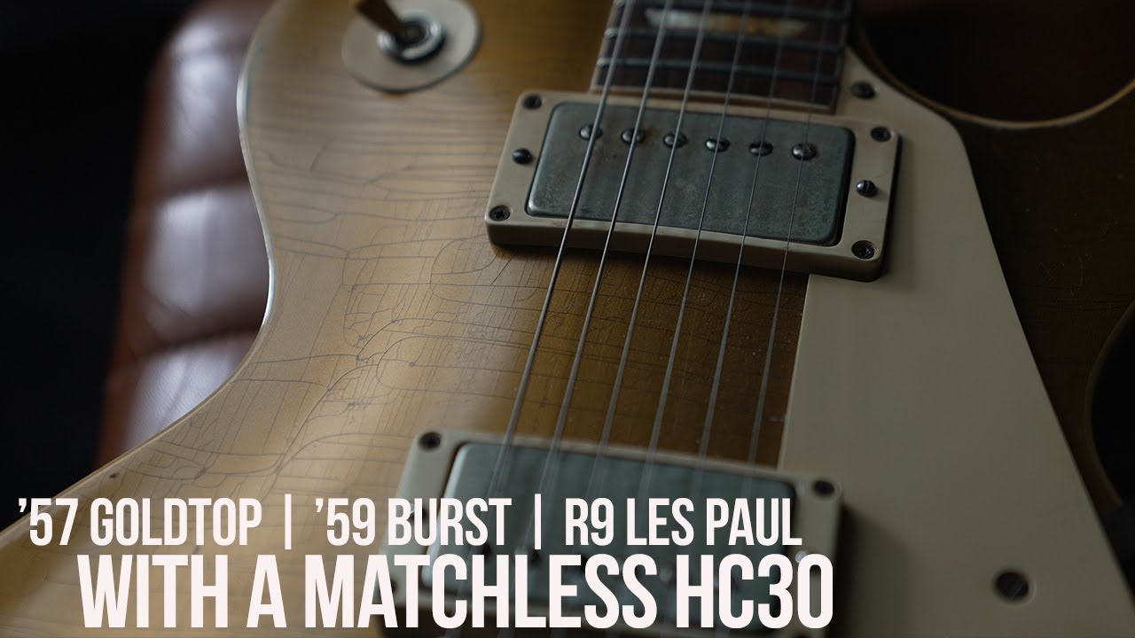 '59 Burst vs '57 Goldtop vs R9 Les Paul | Matchless HC30 | with Aynsley Lister