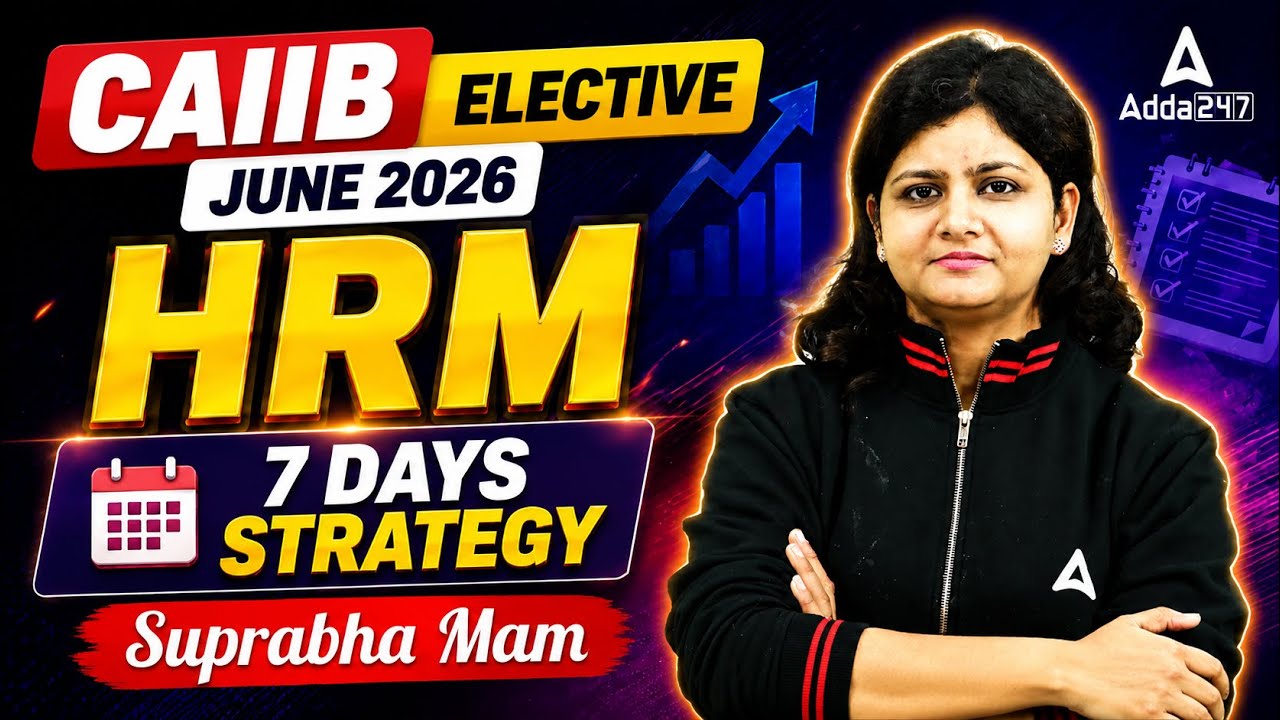 CAIIB Elective June 2026 | HRM 7-Day Strategy | Complete Preparation Plan | By Suprabha Mudgal
