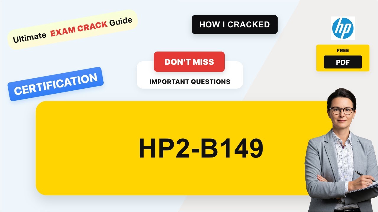 Crack the HP HP2-B149: Selling HP Printing Hardware 2017 2026 Real Exam Questions