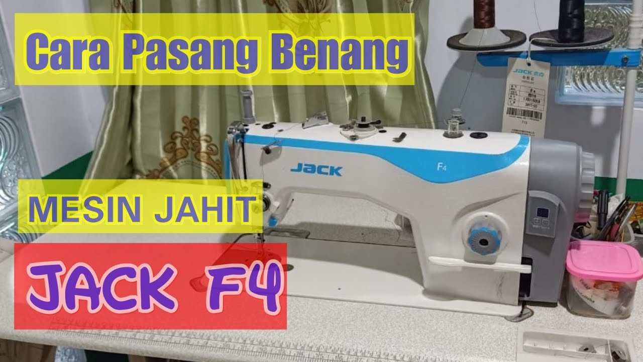 Tutorial Cara Memasang Benang Mesin Jahit Jack F4