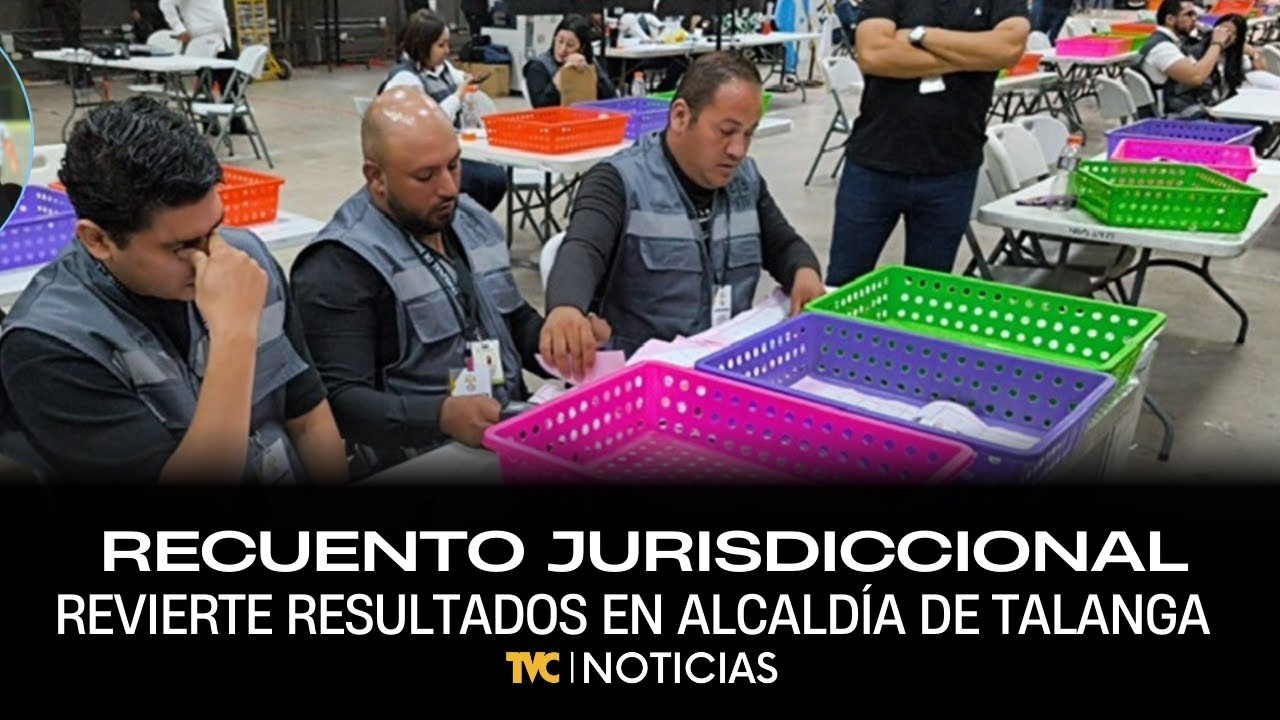 Recuento jurisdiccional revierte resultados en alcaldía de Talanga