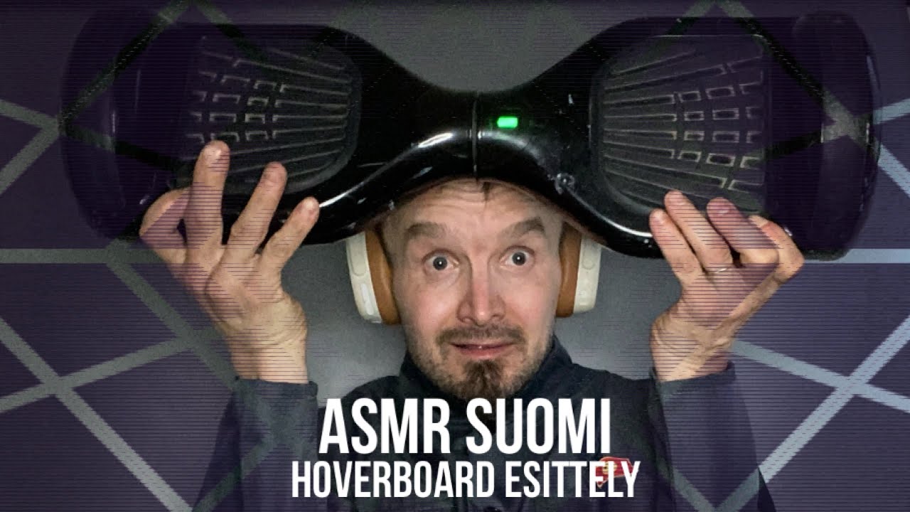 ASMR SUOMI-HOVERBOARD ESITTELY🔥#Hoverboard#Asmrsuomi🔥
