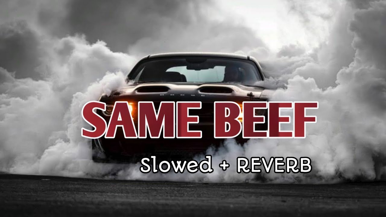 Same Beef { Slowed + Reverb }  Sidhu Moose Wala Song Lofi