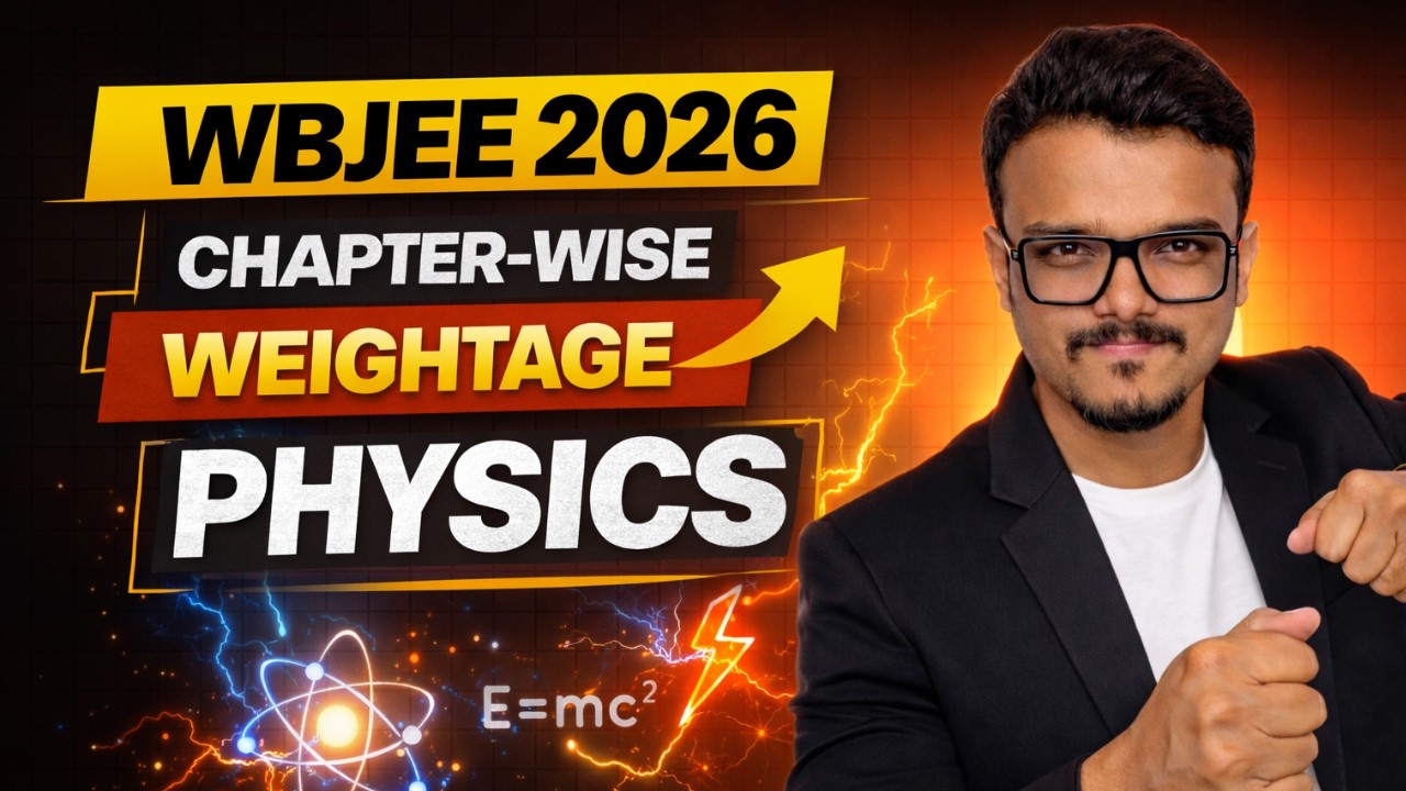 WBJEE 2026 Chapter-wise weightage | Complete Physics | WBJEE 2026