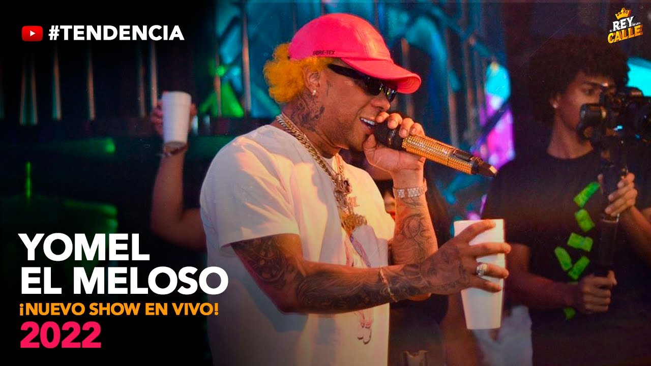 ¡NUEVO SHOW 2022! - Yomel El Meloso (TOTALMENTE EN VIVO) #ElReydelaCalle