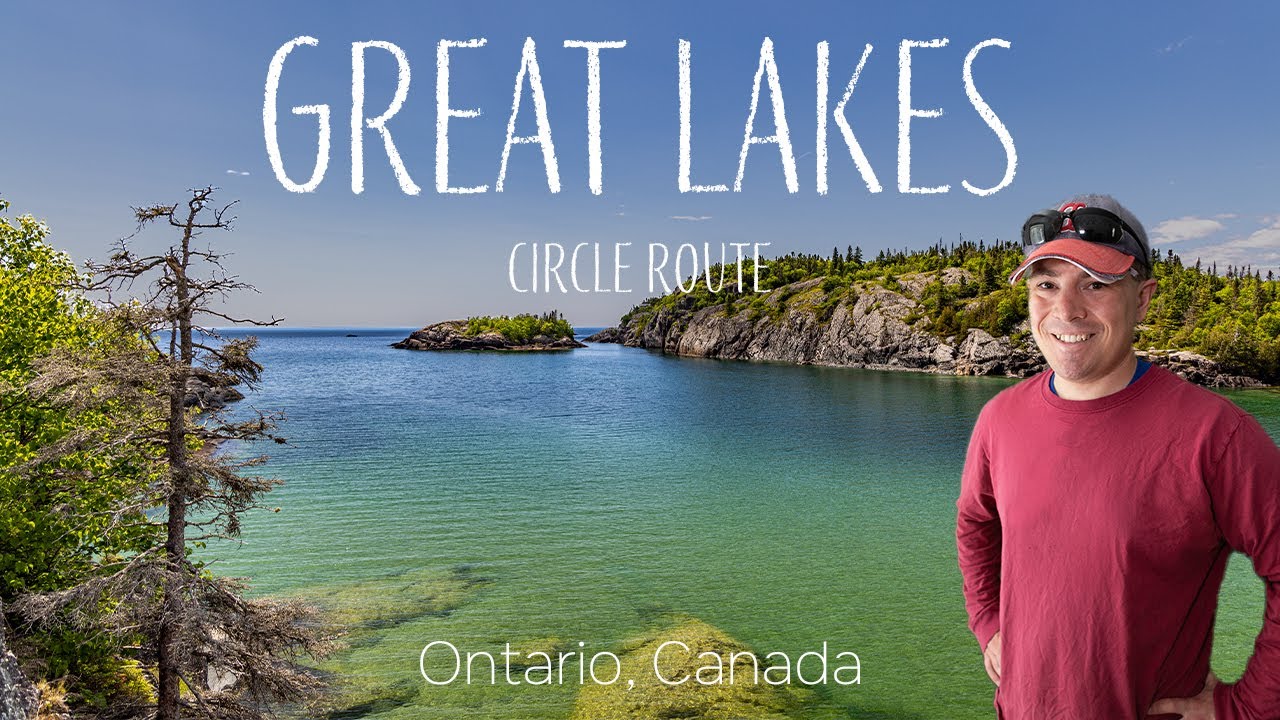 The Great Lakes Circle Route: A Top-Rated Scenic Drive Across Ontario, Canada