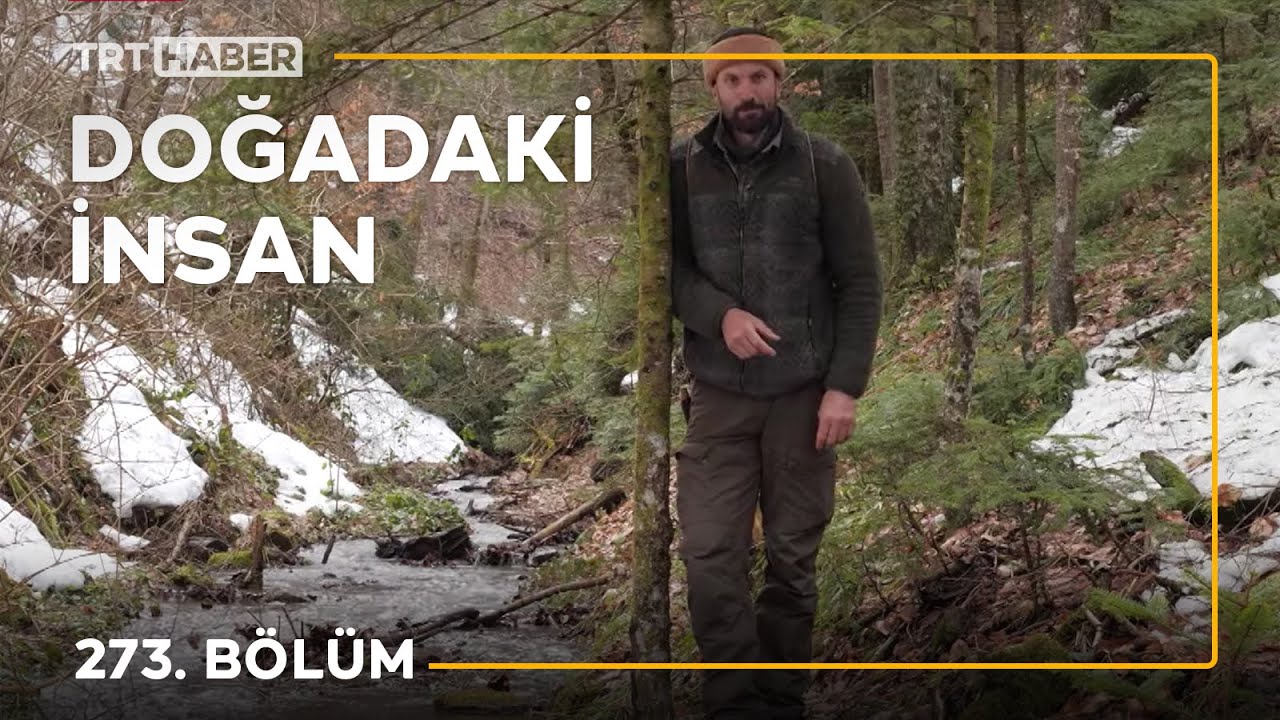 Doğadaki İnsan 273. Bölüm