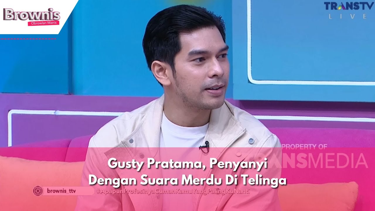 Gusty Pratama, Penyanyi Dengan Suara Merdu Di Telinga | BROWNIS (25/3/24) P3