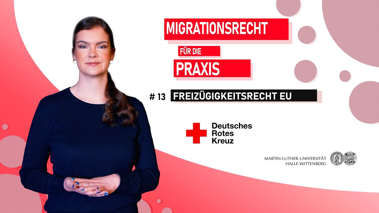 Schulung Migrationsrecht Teil 13: Freizügigkeitsrecht EU