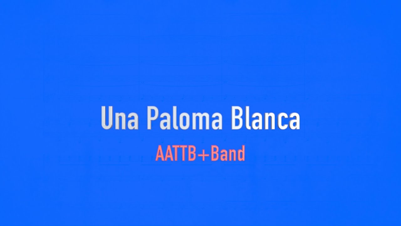 Una Paloma Blanca AATTB+Band