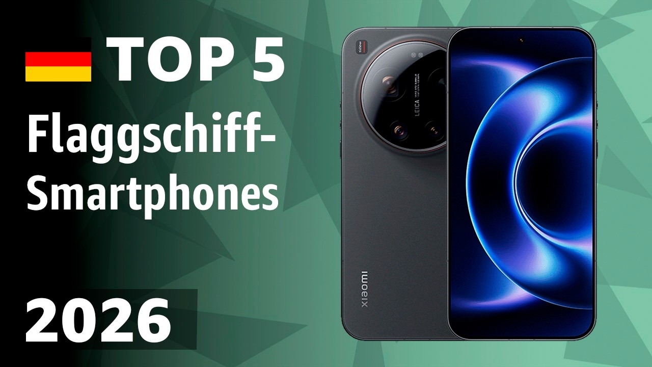 TOP-5: Die besten Flaggschiff-Smartphones &ndash; Test 2026!
