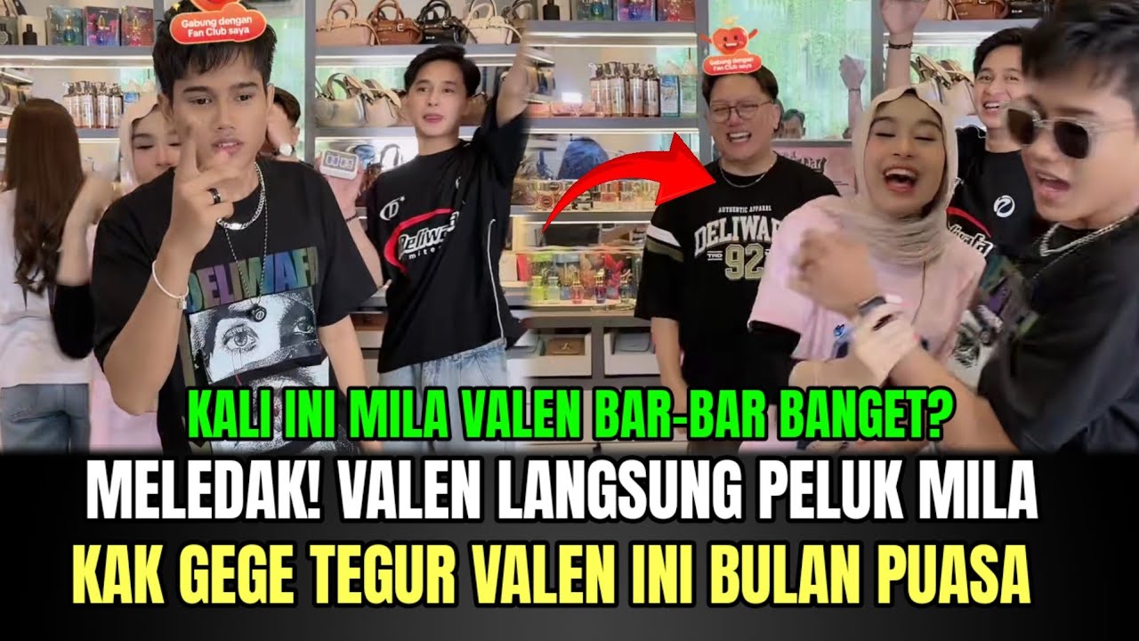 MELEDAK! Valen Langsung Peluk Mila, Kak Gege Tegur Valen Ini Bulan Puasa!