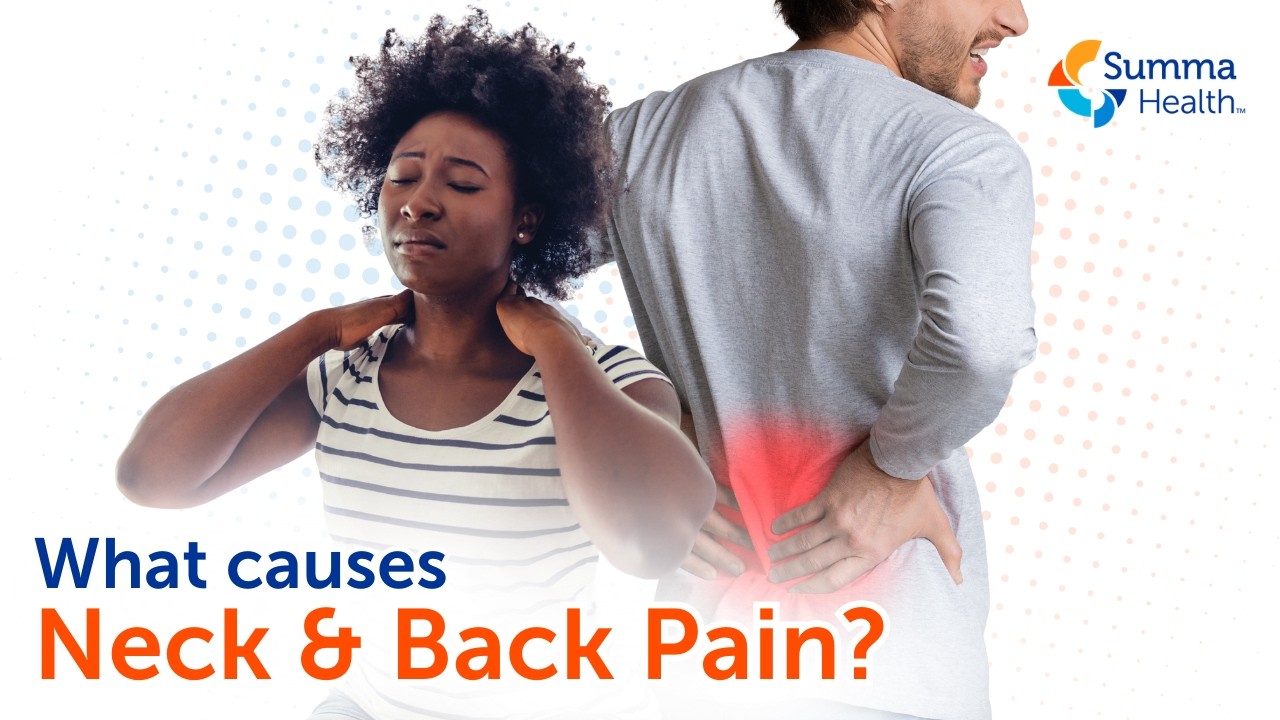 What Causes Neck and Back Pain? | Summa Health