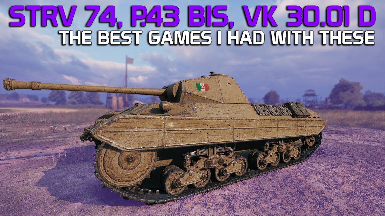 Best of STRV 74, P.43 BIS, VK 30.01D | World of Tanks
